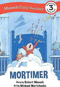 Mortimer Early Reader: (Munsch Early Reader) (Munsch Early Readers)