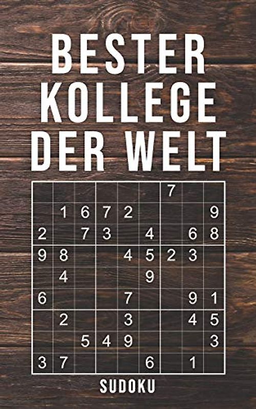 Bester Kollege Der Welt - Sudoku: 150+ knifflige Rätsel | leicht - normal - schwer | Kleines Taschenbuch mit Lösungen | Tolles Geschenk für den liebsten Arbeitskollegen, Freund, Bekannten