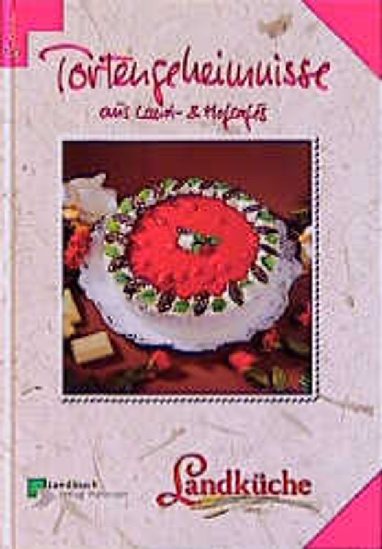 Tortengeheimnisse aus Land- und Hofcafés