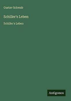 Schiller's Leben