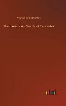 The Exemplary Novels of Cervantes