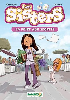 Les Sisters, Tome 7 : La Foire aux secrets