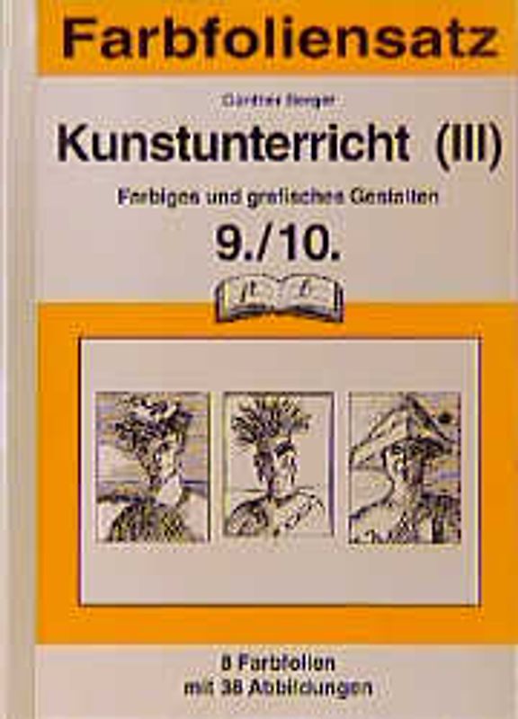 Kunst. Farbiges und grafisches Gestalten / Folien