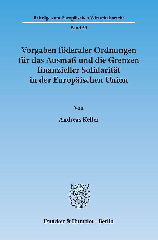 Vorgaben föderaler Ordnungen für das Ausmaß und die Grenzen finanzieller Solidarität in der Europäischen Union.
