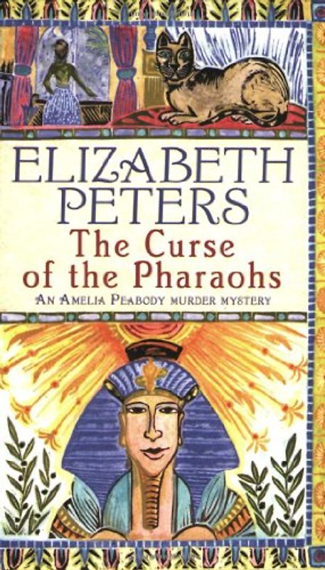 Curse of the Pharaohs (Amelia Peabody Murder Mystery) - Elizabeth Peters