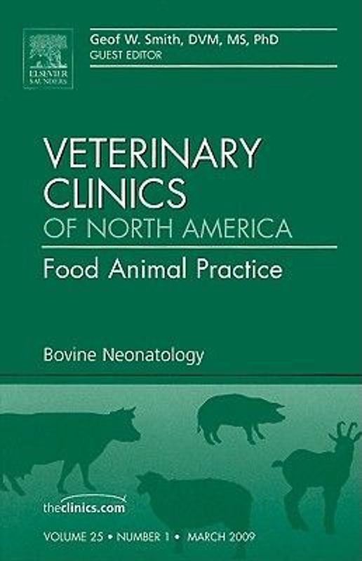 Bovine Neonatology, an Issue of Veterinary Clinics: Food Animal Practice