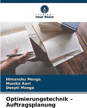 Optimierungstechnik - Auftragsplanung