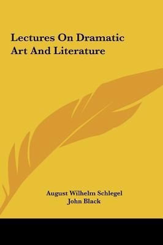 Lectures On Dramatic Art And Literature