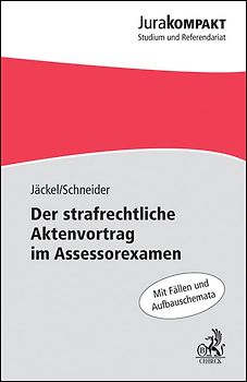 Der strafrechtliche Aktenvortrag im Assessorexamen