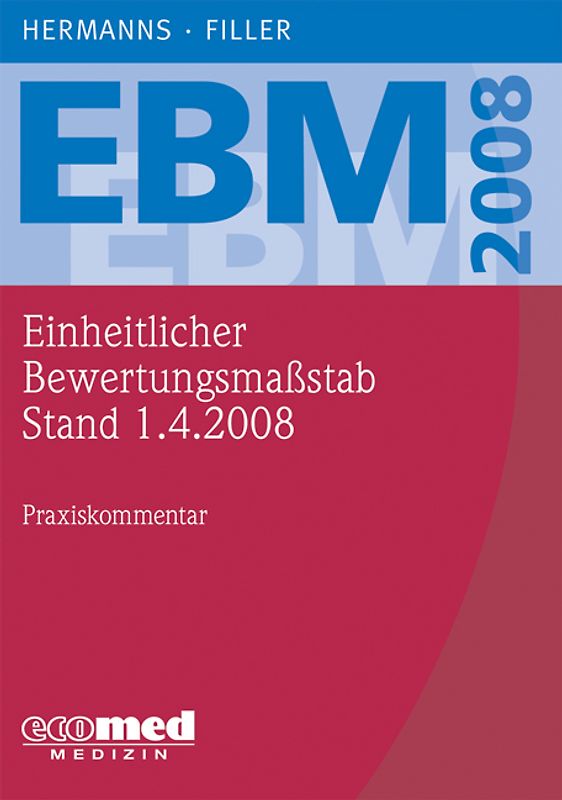 EBM 2008. Stand 1. April 2008, Kommentar für alle Fachgruppen
