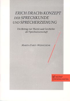 Erich Drachs Konzept der Sprechkunde und Sprecherziehung