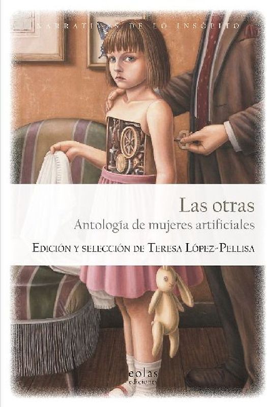 Las otras : antología de mujeres artificiales