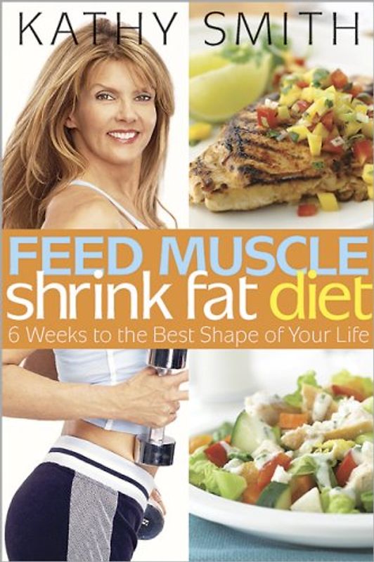 Feed Muscle, Shrink Fat diet