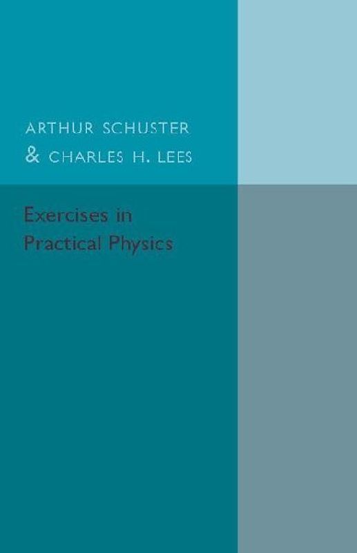 Exercises in Practical Physics