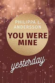 You Were Mine Yesterday