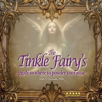 The Tinkle Fairy's Guide to Where to Powder Your Nose