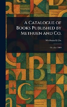 A Catalogue of Books Published by Methuen and Co.