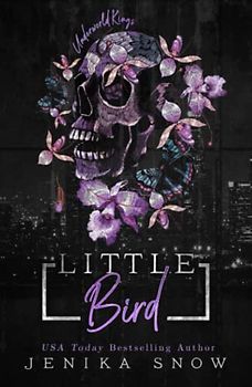 Little Bird: An Arranged Marriage Mafia Romance (The Underworld Kings, Band 4)
