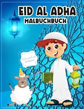 Eid al Adha Malbuchbuch: Islamische Bücher für Kinder, Eid-Geschenke für Kleinkinder und Vorschulkinder, schöne Malvorlagen für Jungen und Mädchen