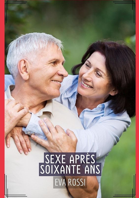 Sexe Après Soixante Ans