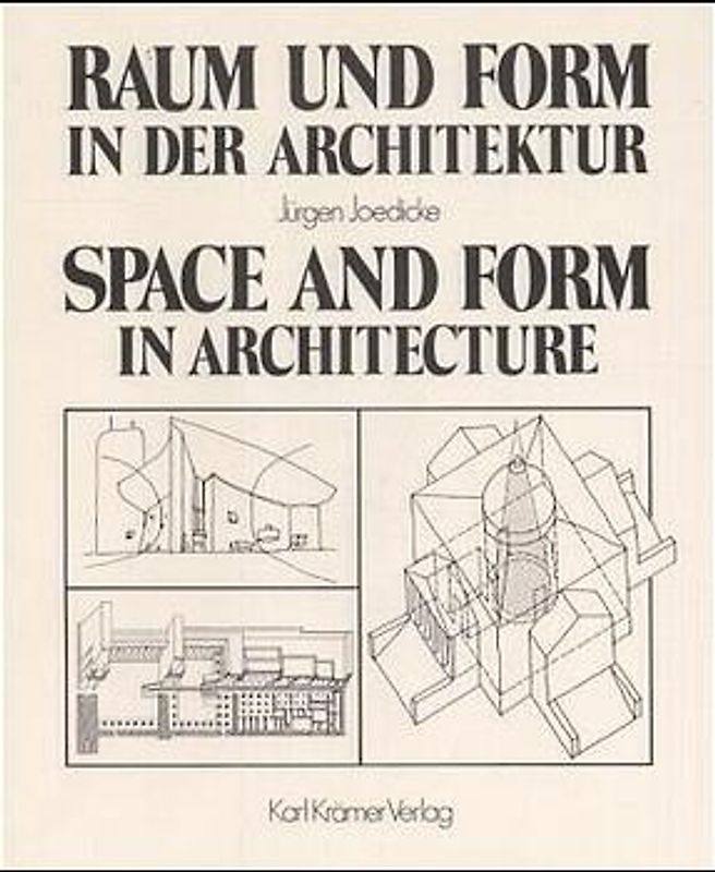 Raum und Form in der Architektur. Space and Form in architecture