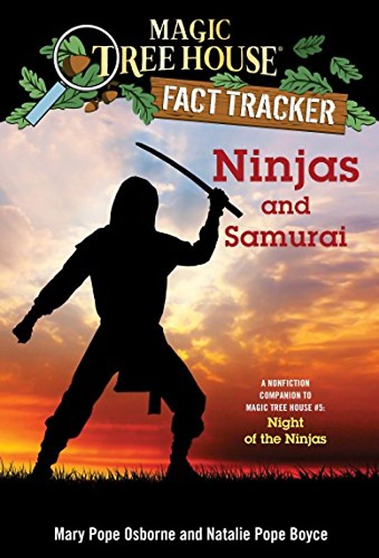 Ninjas and Samurai: A Nonfiction Companion to Magic Tree House #5: Night of the Ninjas (Magic Tree House (R) Fact Tracker, Band 30)