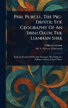 Phil Purcel, The Pig-Driver; The Geography Of An Irish Oath; The Lianhan Shee