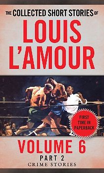 The Collected Short Stories of Louis l'Amour, Volume 6, Part 2