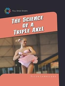 The Science of a Triple Axel