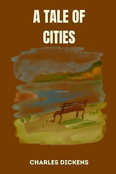 a tale of cities by charles dickens