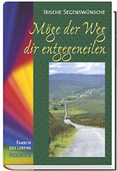 Möge der Weg dir entgegeneilen