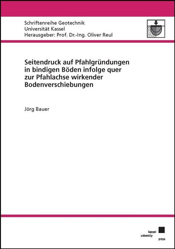 Seitendruck auf Pfahlgründungen in bindigen Böden infolge quer zur Pfahlachse wirkender Bodenverschiebungen