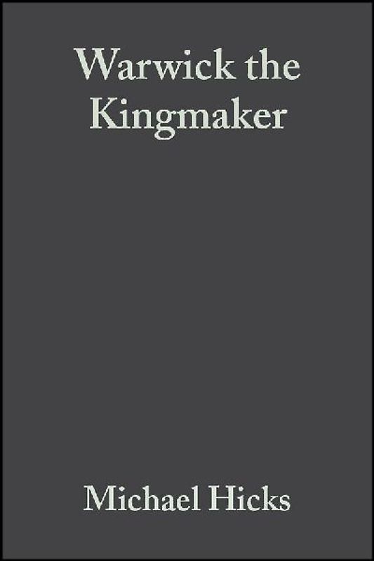 Warwick the Kingmaker
