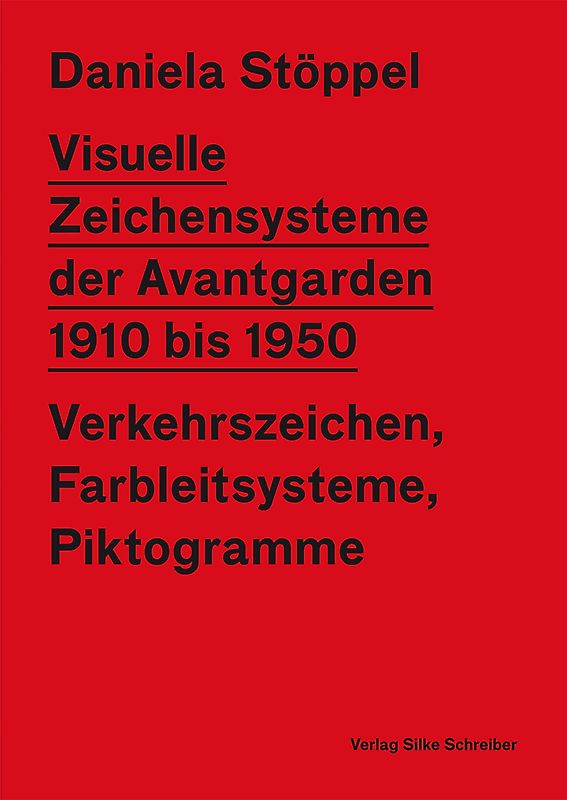 VISUELLE ZEICHENSYSTEME DER AVANTGARDEN 1910 bis 1950