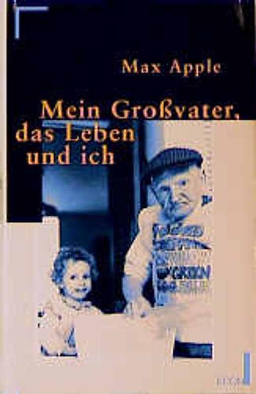 Mein Grossvater, das Leben und ich