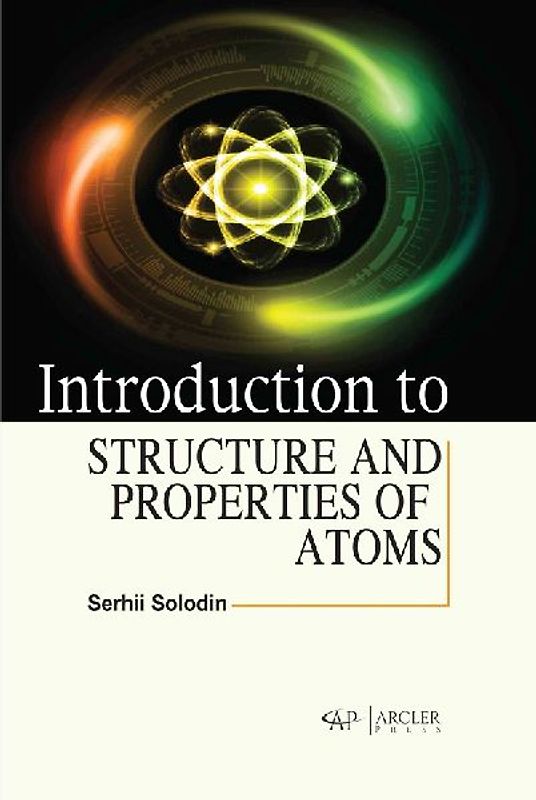 Introduction to Structure and Properties of Atoms