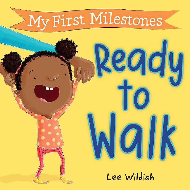 My First Milestones: Ready to Walk