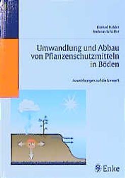 Umwandlung und Abbau von Pflanzenschutzmitteln in Böden