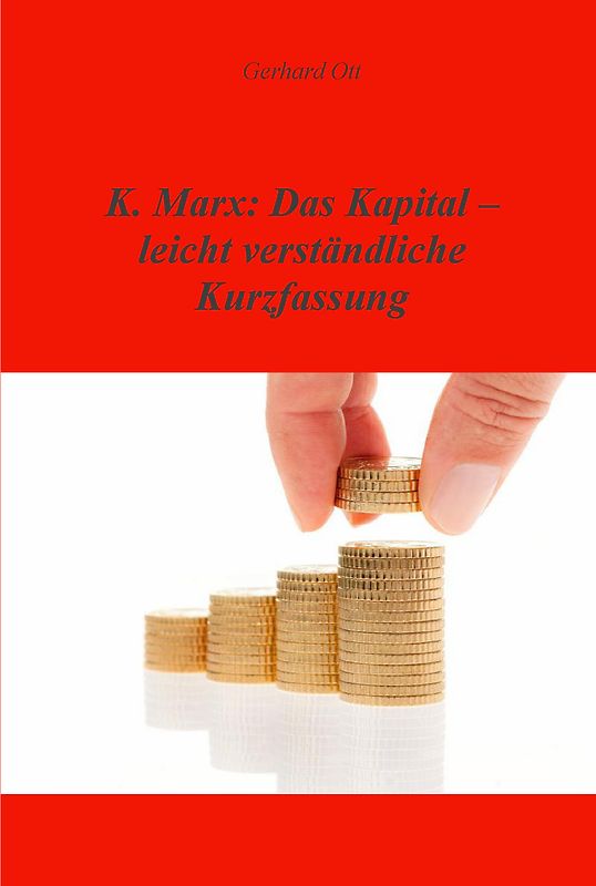 K.Marx: Das Kapital - leicht verständliche Kurzfassung
