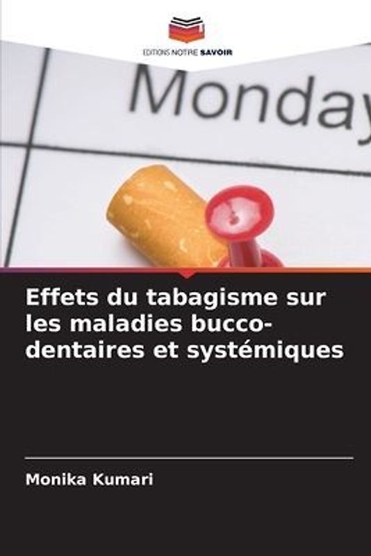Effets du tabagisme sur les maladies bucco-dentaires et systémiques