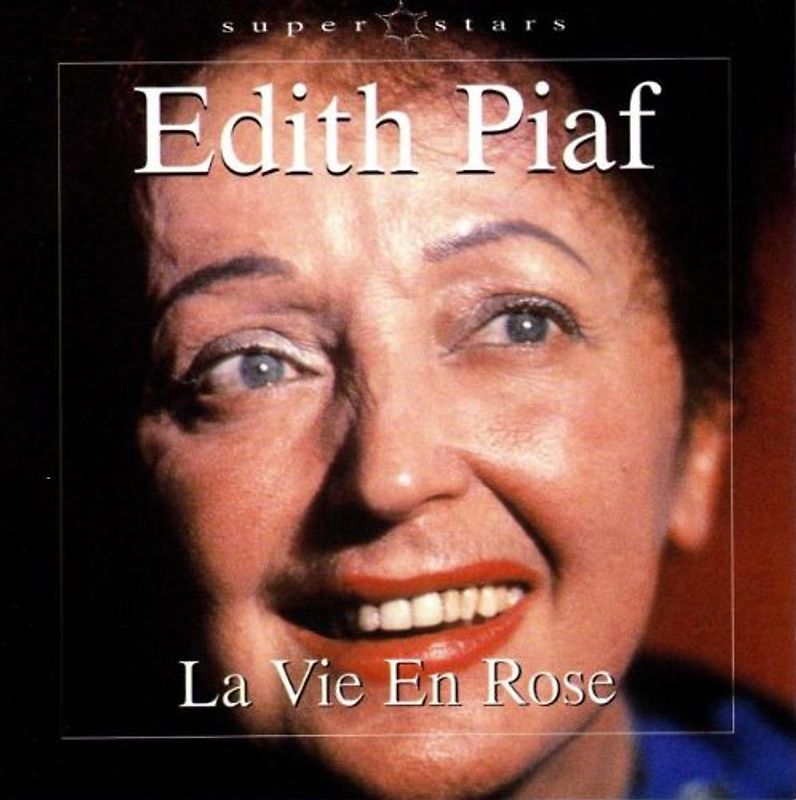 Edith Piaf - La Vie en Rose