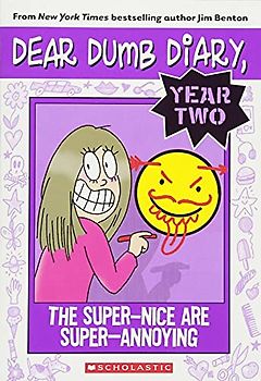 Dear Dumb Diary Year Two #2: The Super-Nice Are Super-Annoying