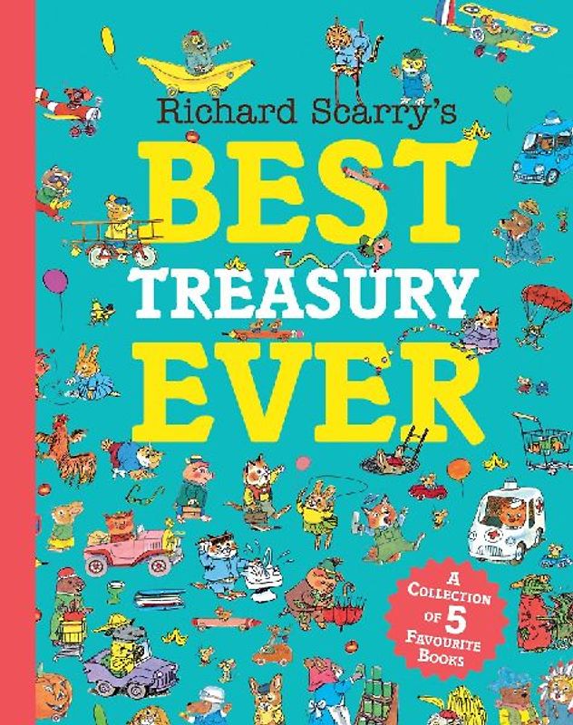 Richard Scarry's Best Treasury Ever