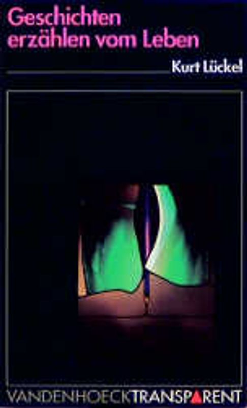 Geschichten erzählen vom Leben. Hinterfragte Lebensmuster