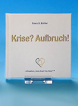 Krise? Aufbruch!