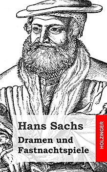 Dramen und Fastnachtspiele