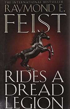 Rides a Dread Legion (Demonwar Saga 1) - Raymond E. Feist