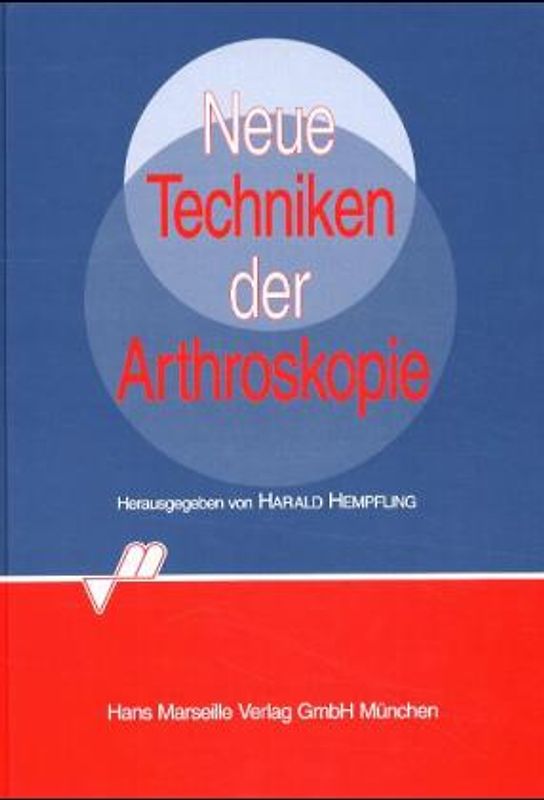 Neue Techniken der Arthroskopie