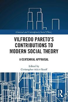 Vilfredo Pareto's Contributions to Modern Social Theory