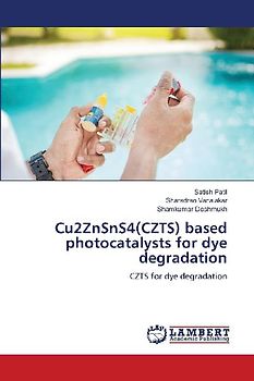 Cu2ZnSnS4(CZTS) based photocatalysts for dye degradation